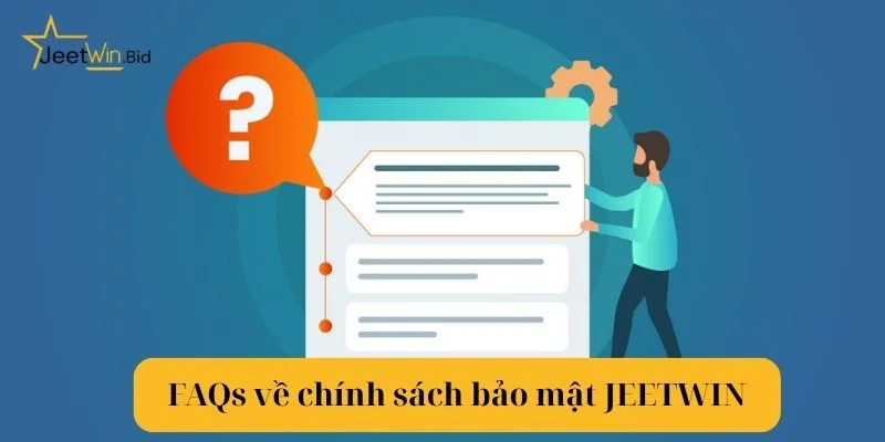 Chính Sách Bảo Mật Jeetwin 3 Giải đáp chi tiết thắc mắc của cược thủ về vấn đề bảo mật Jeetwin.