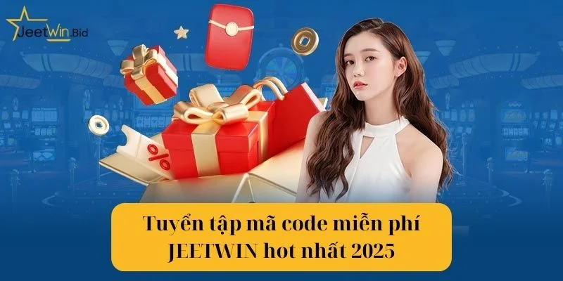 Tổng hợp các mã code miễn phí Jeetwin tại nhà cái.