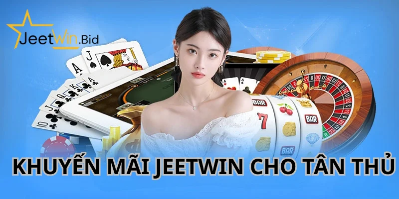 Khuyến Mãi Jeetwin 2 Nhà cái thưởng chào mừng tân thủ với giá trị ưu đãi hấp dẫn.