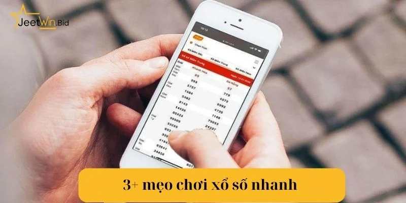 Mẹo chơi xổ số nhanh cơ bản nhất dành cho tân thủ Jeetwin.