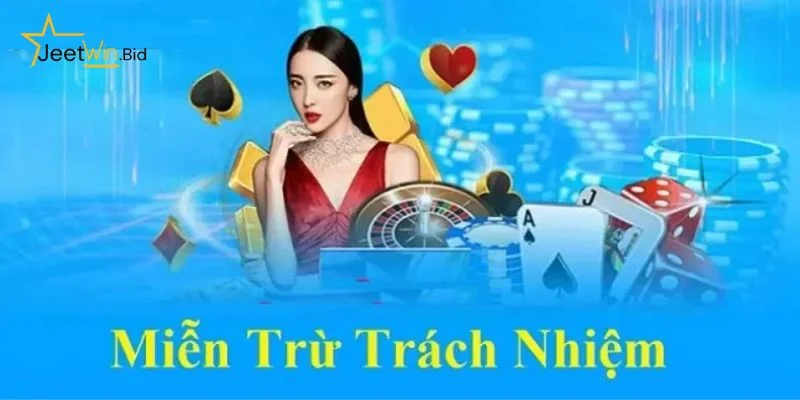 Miễn Trừ Trách Nhiệm Jeetwin 2 Nhà cái có thể khóa tài khoản nếu người chơi cung cấp sai thông tin cá nhân.
