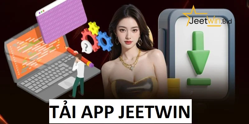 Tải App Jeetwin - Download Ứng Dụng Để Cá Cược Đẳng Cấp 3 Tải App Jeetwin - Download Ứng Dụng Để Cá Cược Đẳng Cấp