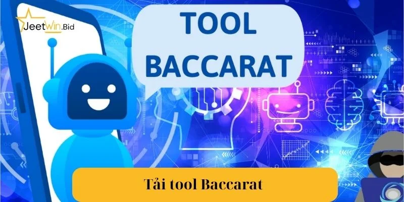 Tải Tool Baccarat - Công Cụ Giúp Nhanh Thắng Lớn Tại Jeetwin 4 Tải Tool Baccarat - Công Cụ Giúp Nhanh Thắng Lớn Tại Jeetwin